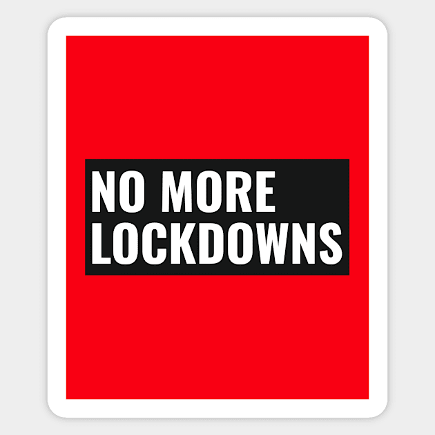 No More Lockdowns Sticker by D E L I C A R T E